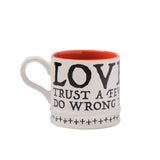 Love All, Trust A Few Mug