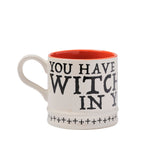 You Have Witchcraft Mug